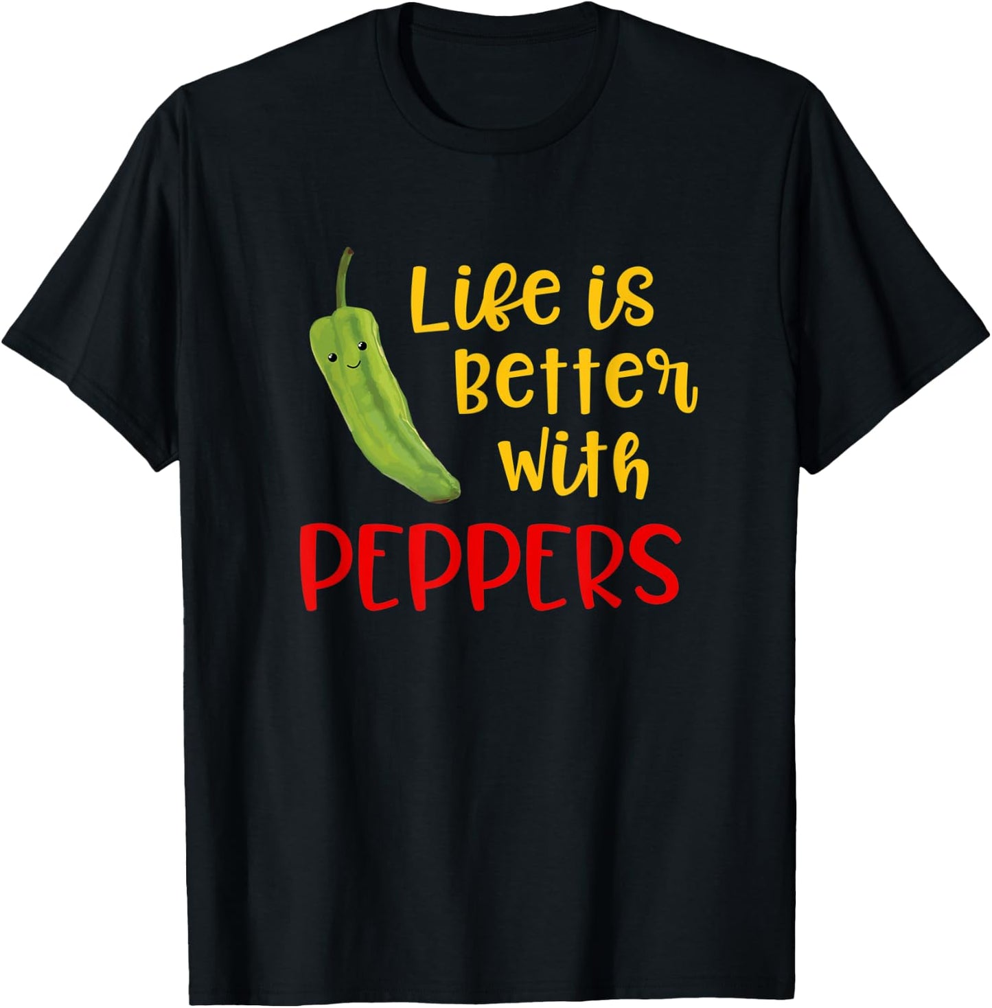 Funny Life Is Better With Peppers Saying Quote T-Shirt - T-Shirt | Black