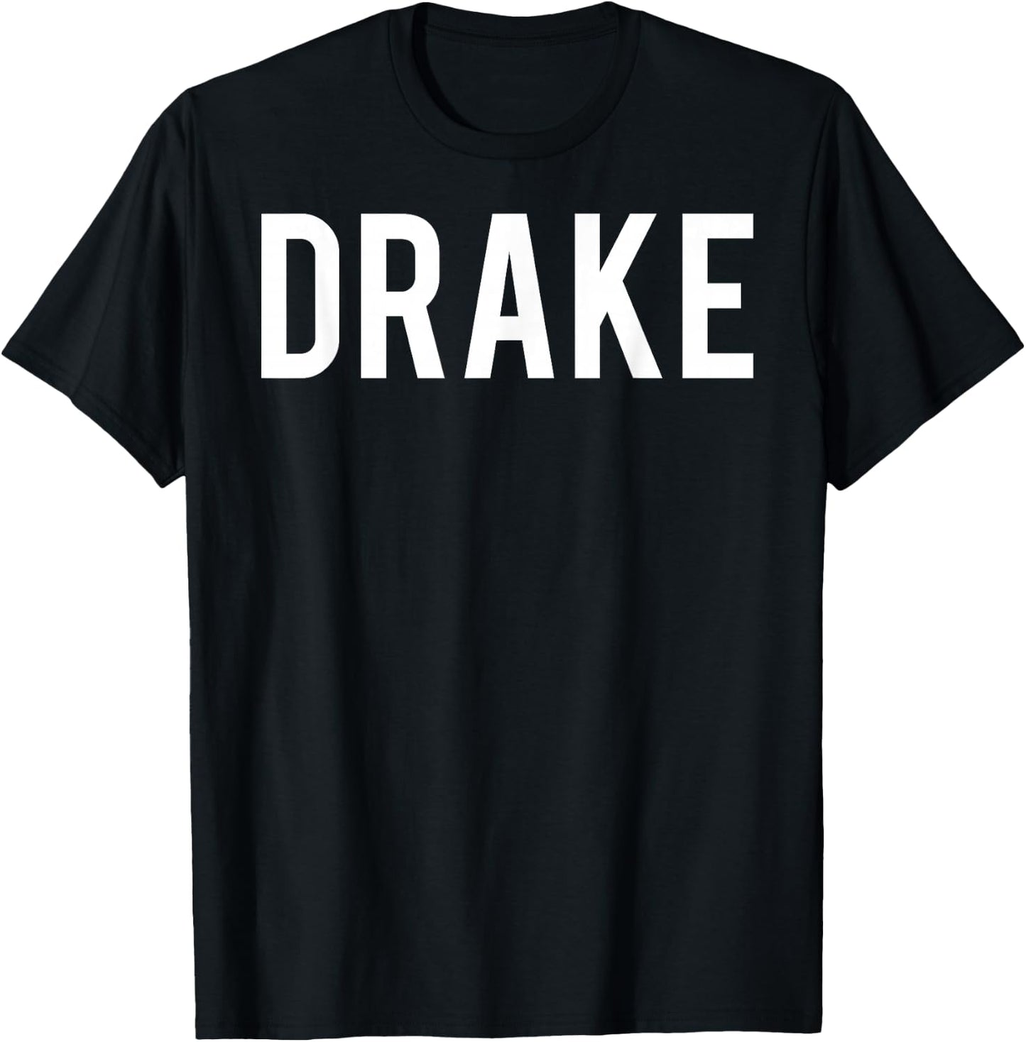 Drake T Shirt - Cool new funny name fan cheap gift T-Shirt - T-Shirt | Black