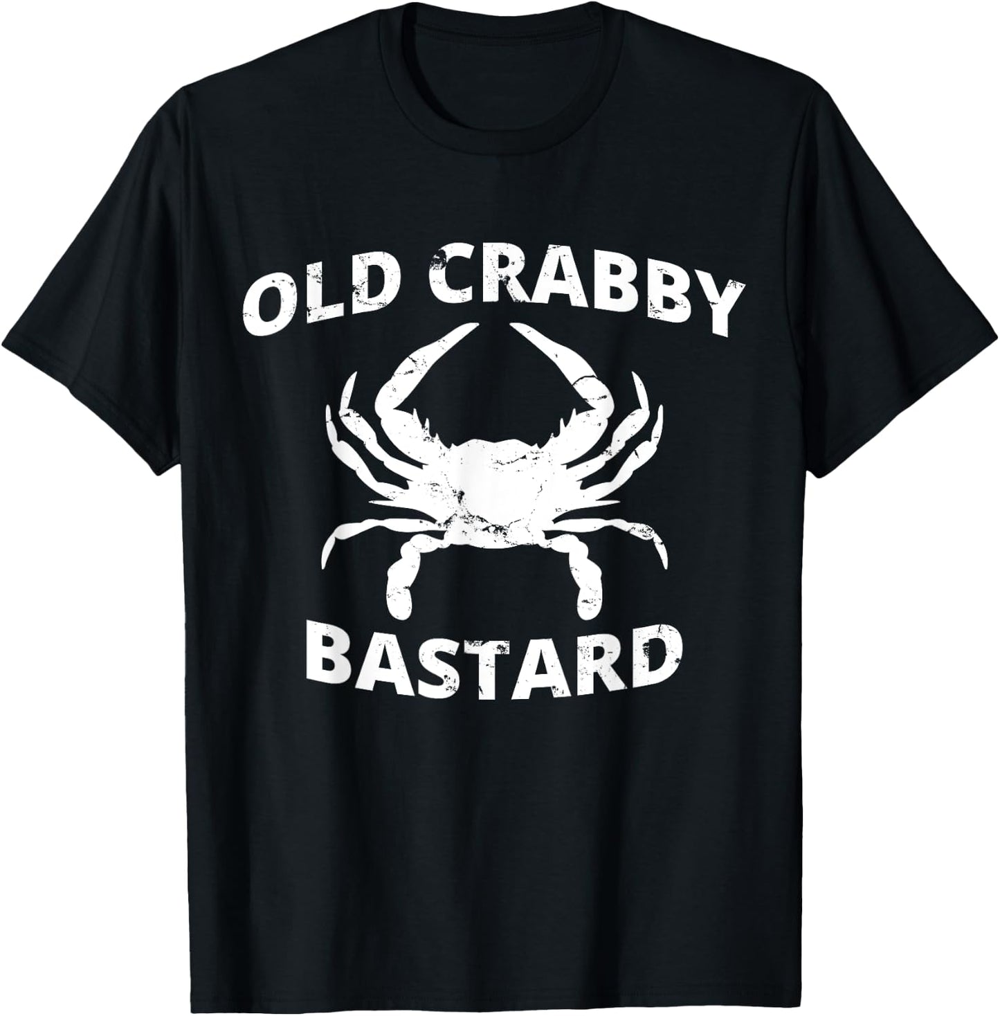Old Crabby Bastard | Crab Fishing | Funny Crabbing T-Shirt - T-Shirt | Black