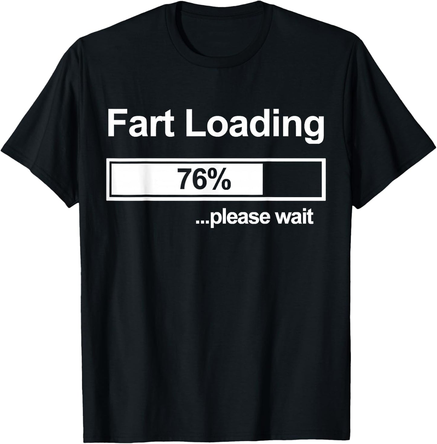 Fart Loading Women Men Kids Fart Loading Please Wait T-Shirt - T-Shirt | Black