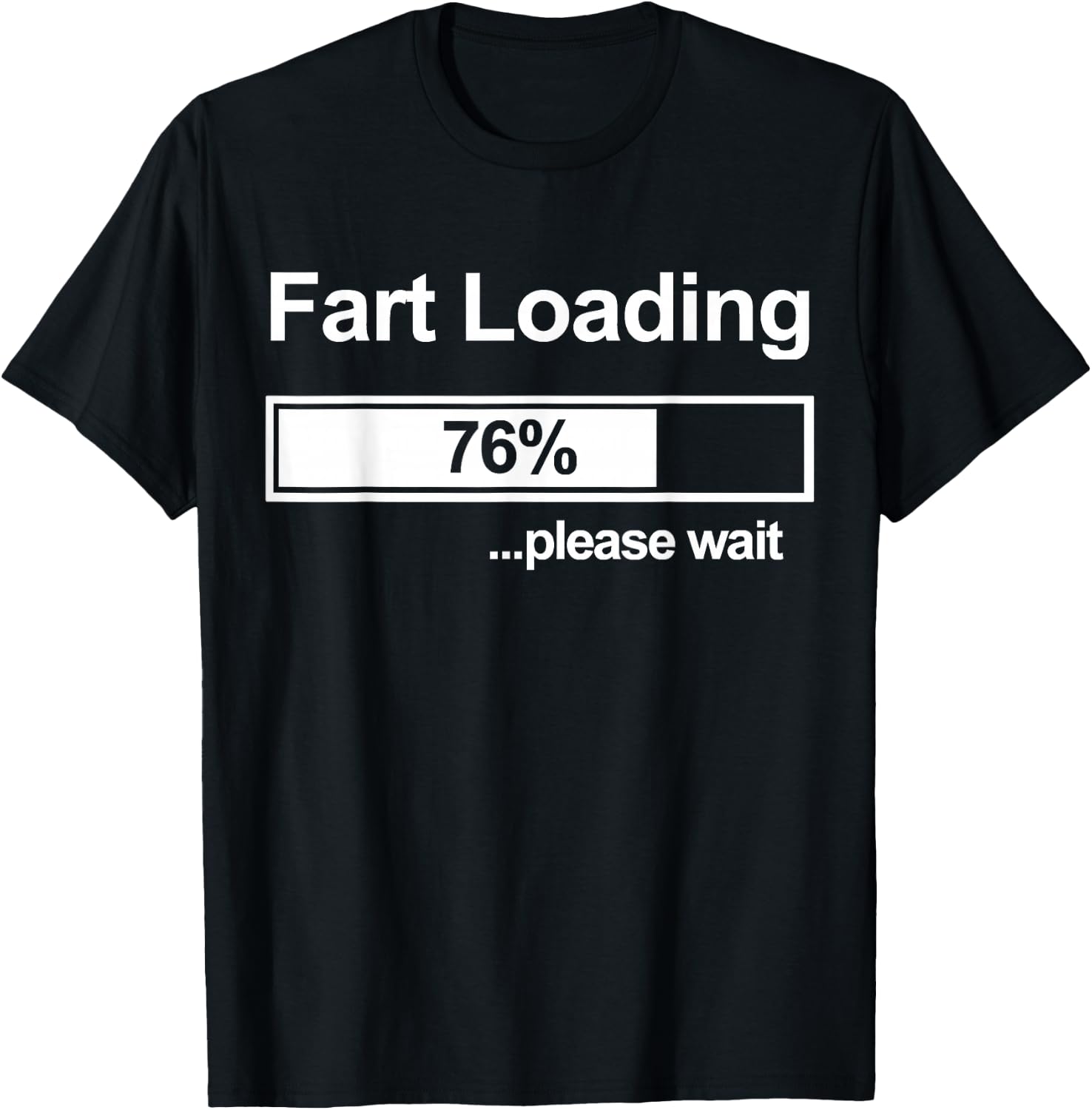 Fart Loading Women Men Kids Fart Loading Please Wait T-Shirt - T-Shirt | Black