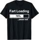 Fart Loading Women Men Kids Fart Loading Please Wait T-Shirt - T-Shirt | Black