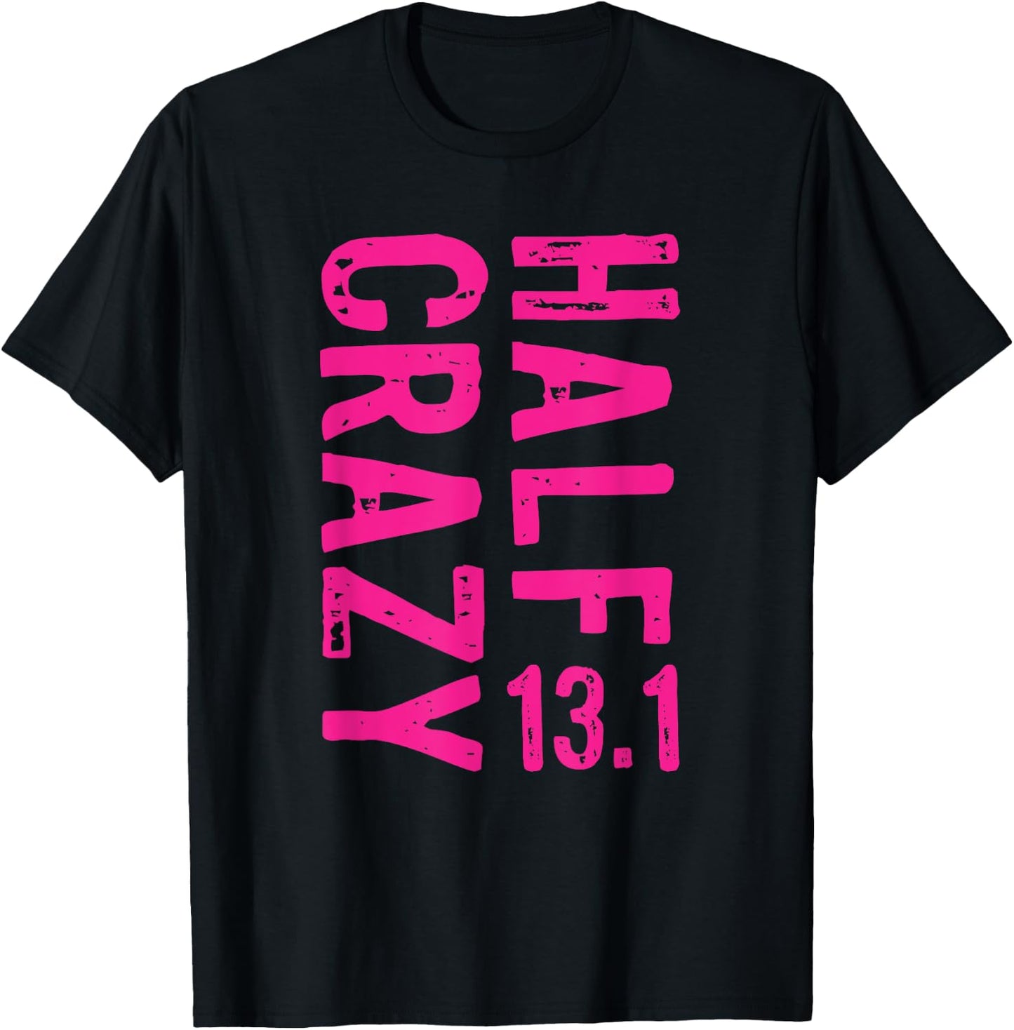 Half Crazy 13.1 - Funny Running T-Shirt - T-Shirt | Black