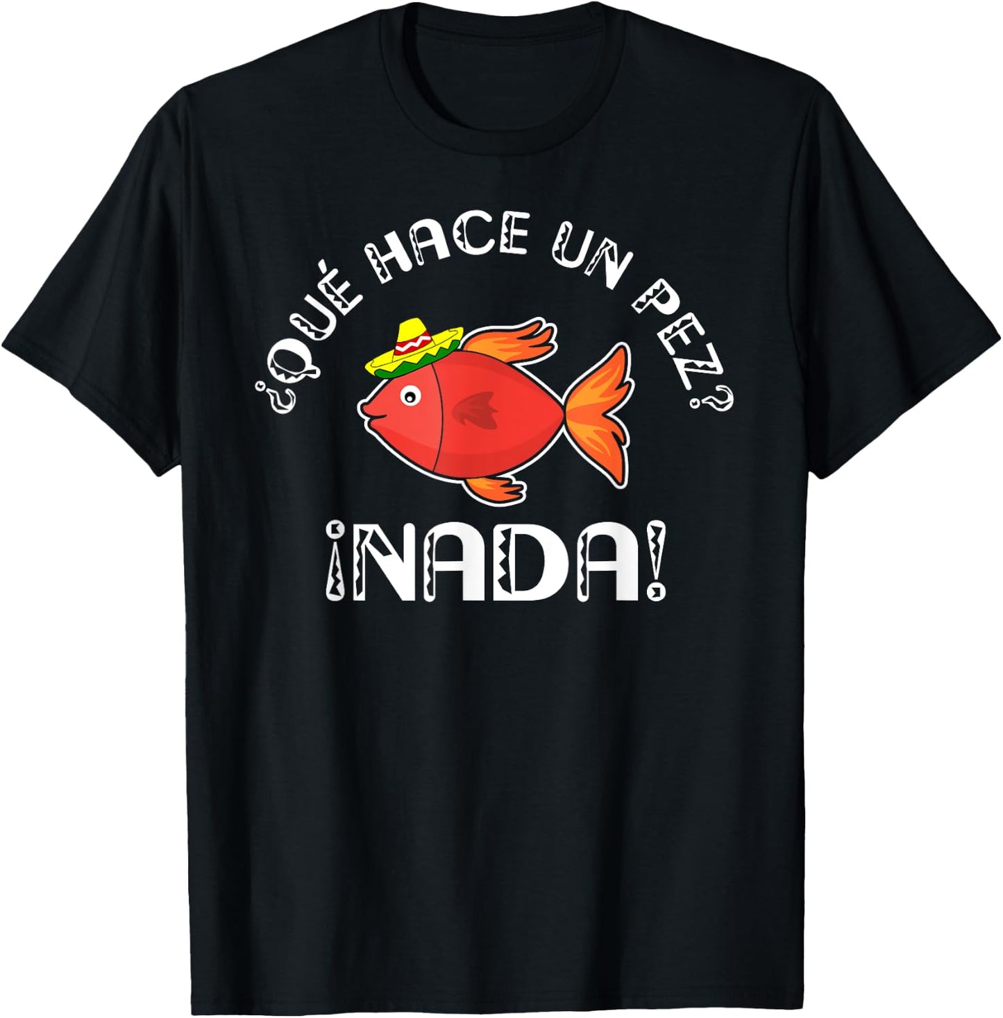 Que Hace Un Pez? | Funny Gift Spanish Teachers T-Shirt - T-Shirt | Black