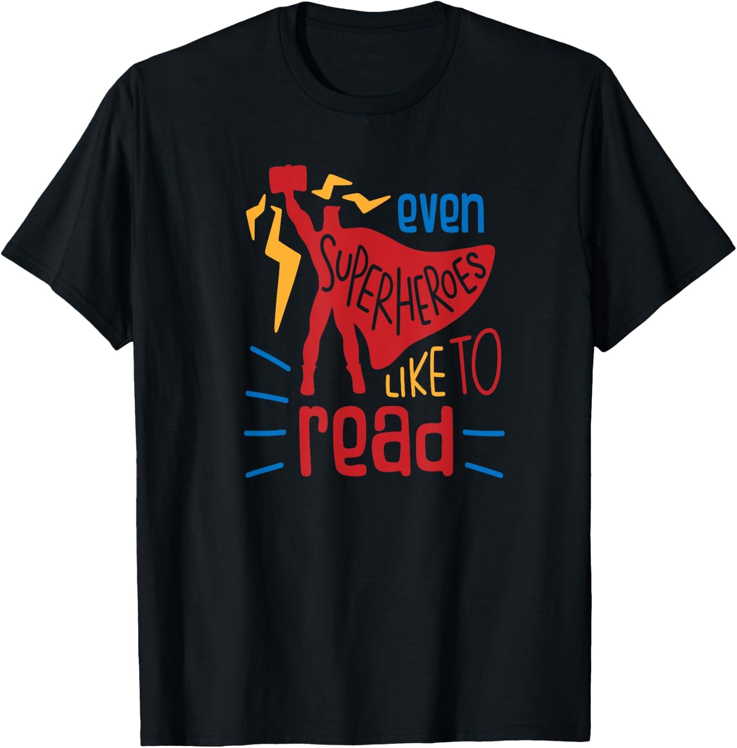 Even Superheroes Like To Read Books Library Reading Teacher T-Shirt - T-Shirt | Black