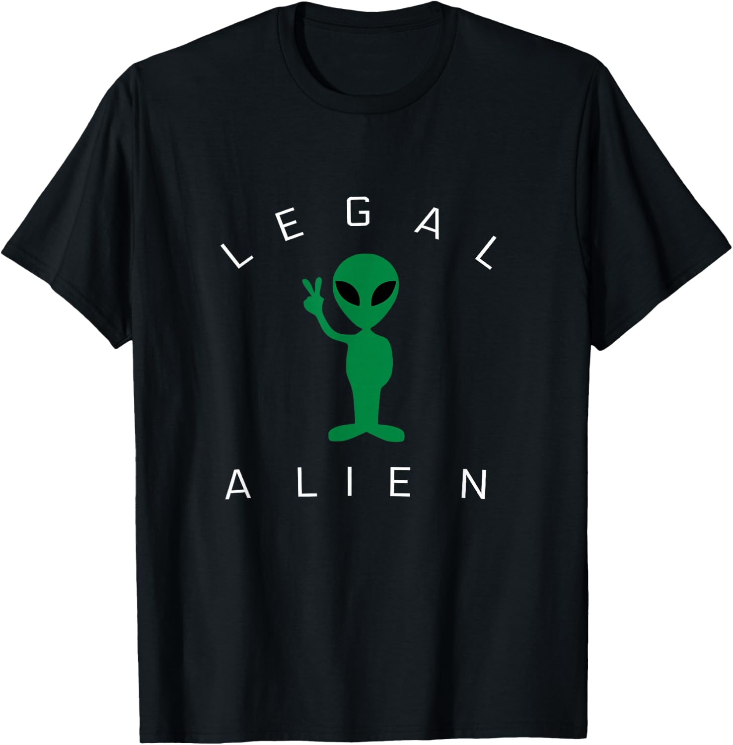 Legal Alien Funny Pro Immigration Anti Racism T-Shirt - T-Shirt | Black