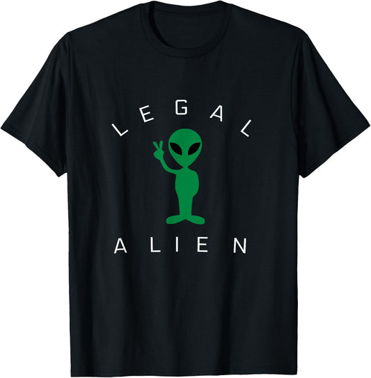 Legal Alien Funny Pro Immigration Anti Racism T-Shirt - T-Shirt | Black