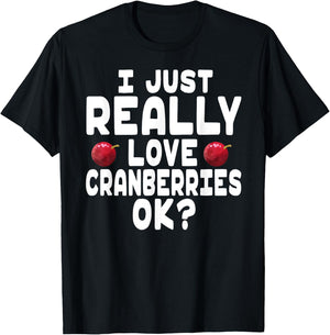 Holiday Season I Love Cranberries - Cute Cranberry Lover T-Shirt - T-Shirt | Black