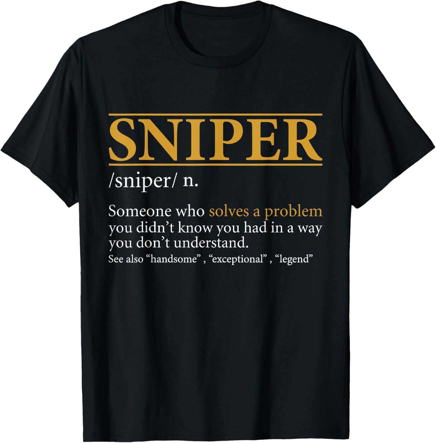 Funny SNIPER definition Birthday or Christmas Gift T-Shirt - T-Shirt | Black