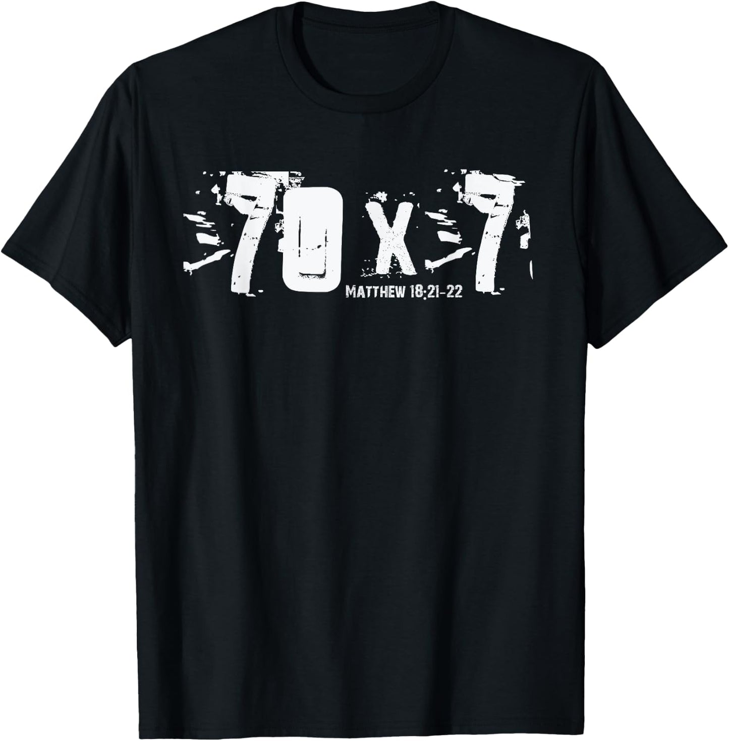 70 x 7 - Matthew 18-21-22 - Bible Verse Christian Forgive T-Shirt - T-Shirt | Black