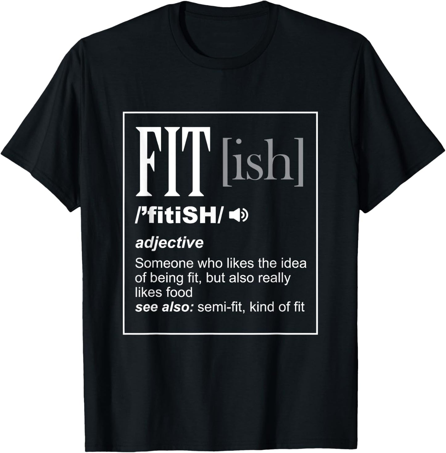 Funny Sarcastic Fit - ish Definition Exercise Gym T-Shirt - T-Shirt | Black