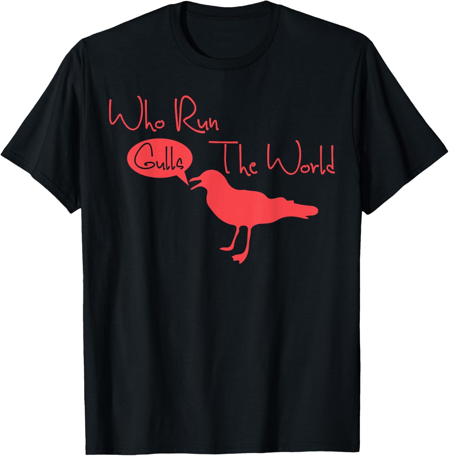 Who Run The World Gulls T-Shirt - T-Shirt | Black