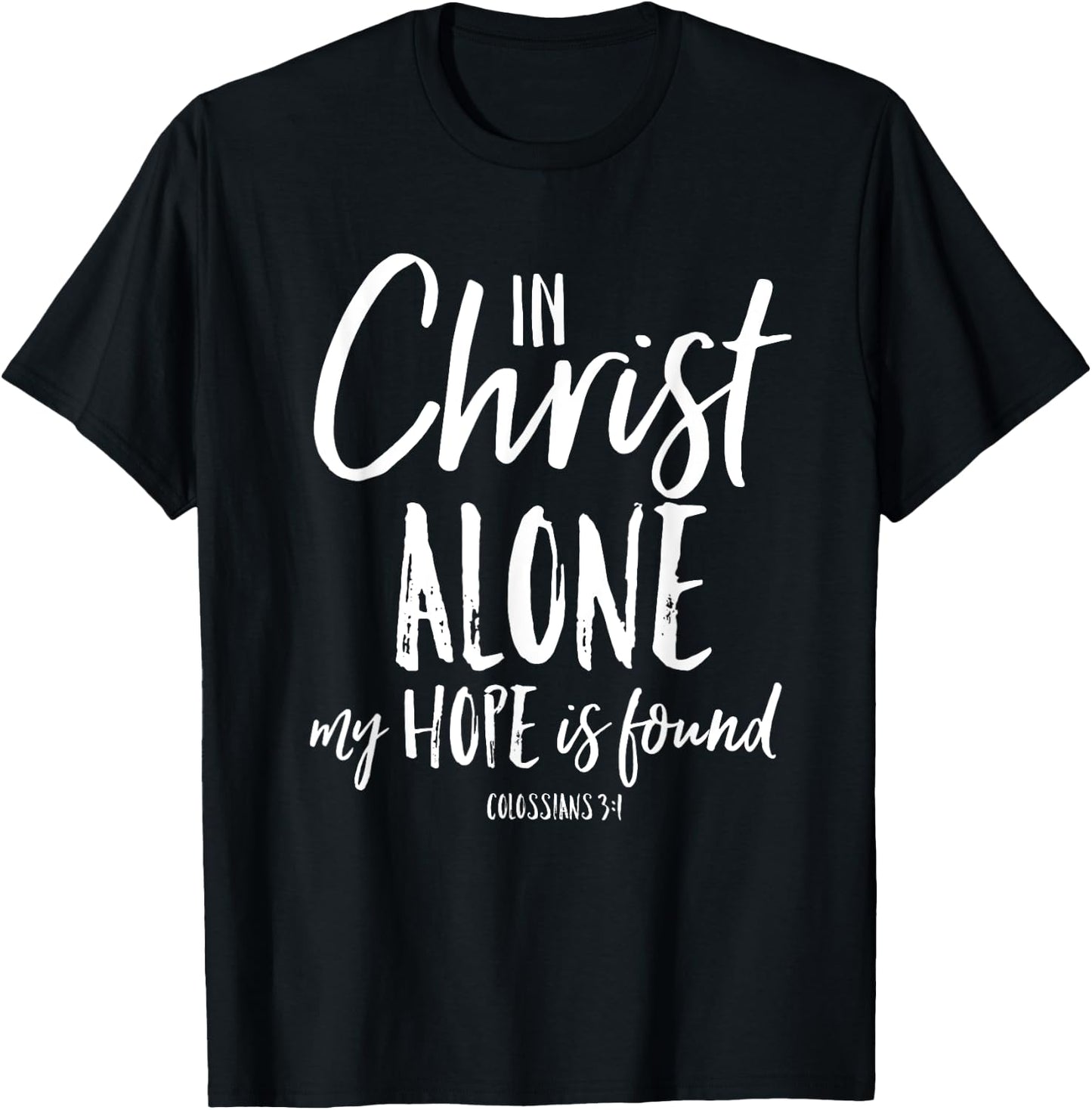 In Christ Alone Reformation Christian Faith In Jesus Shirt T-Shirt - T-Shirt | Black