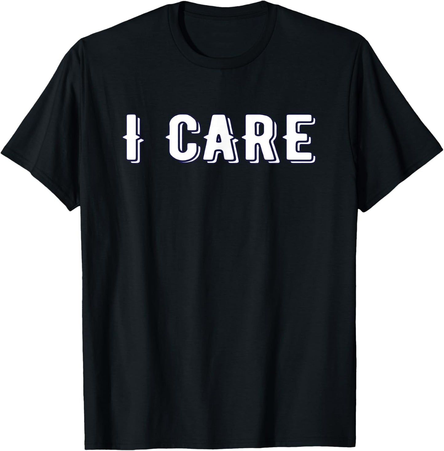 I Care Shirt T-Shirt - T-Shirt | Black
