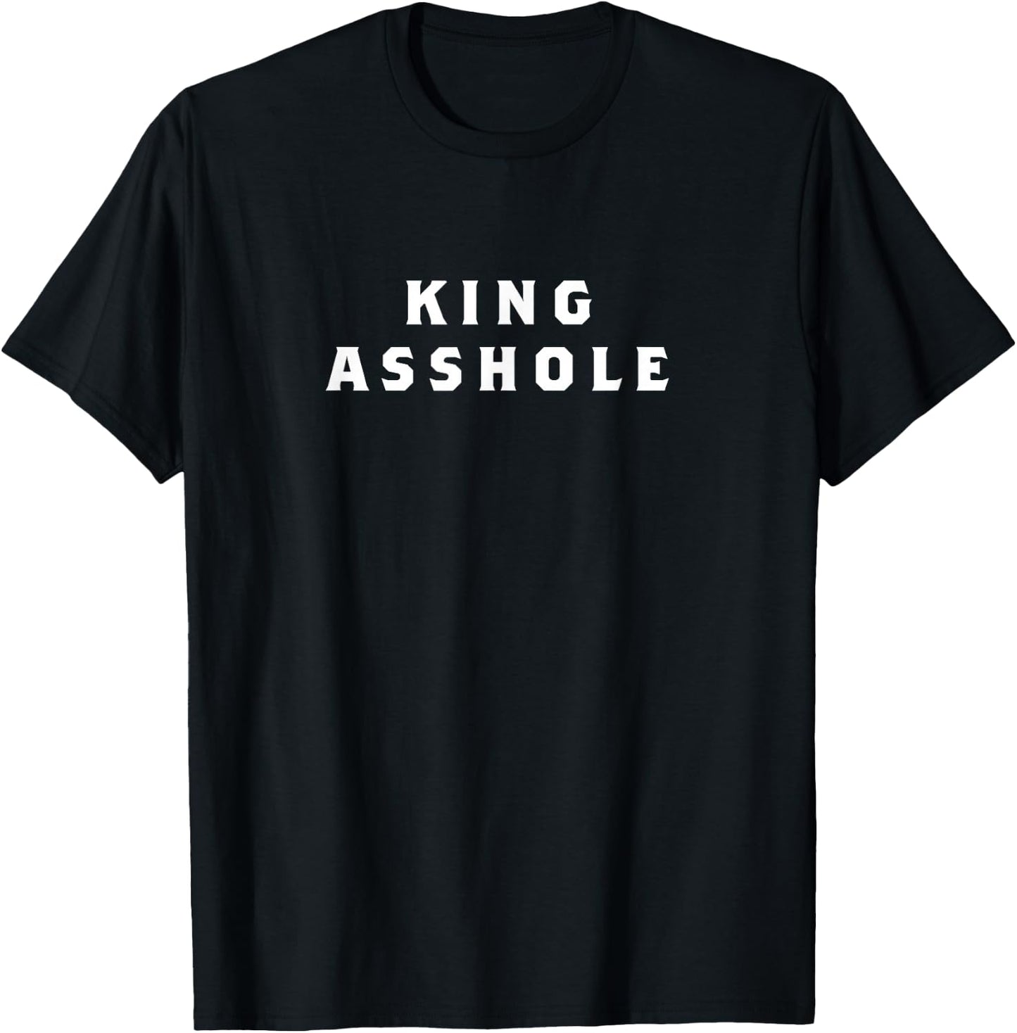 King Asshole T-Shirt - T-Shirt | Black