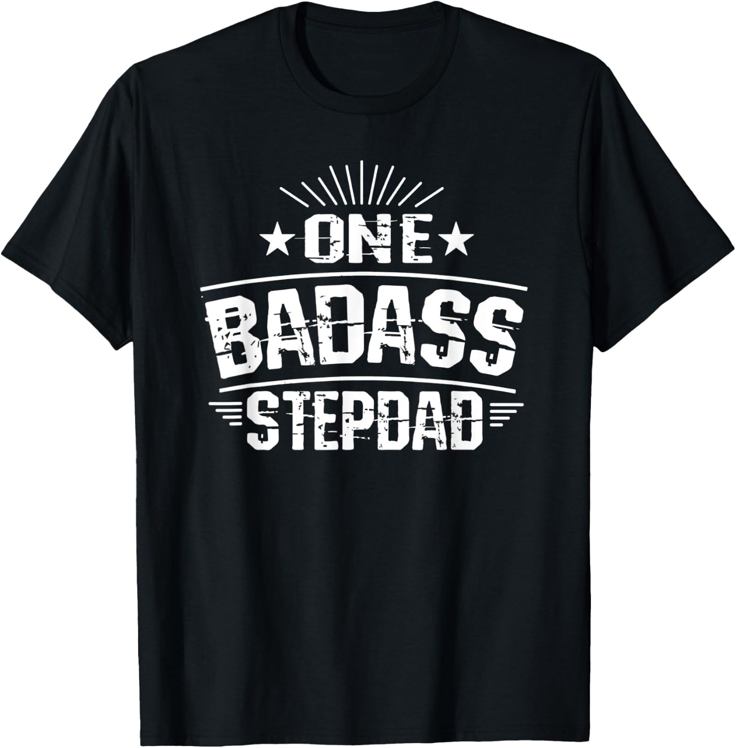 One Badass Stepdad Dad T-Shirt - T-Shirt | Black