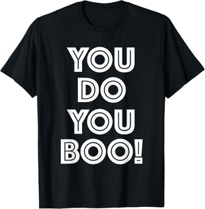 You Do You Boo T Shirt T-Shirt - T-Shirt | Black