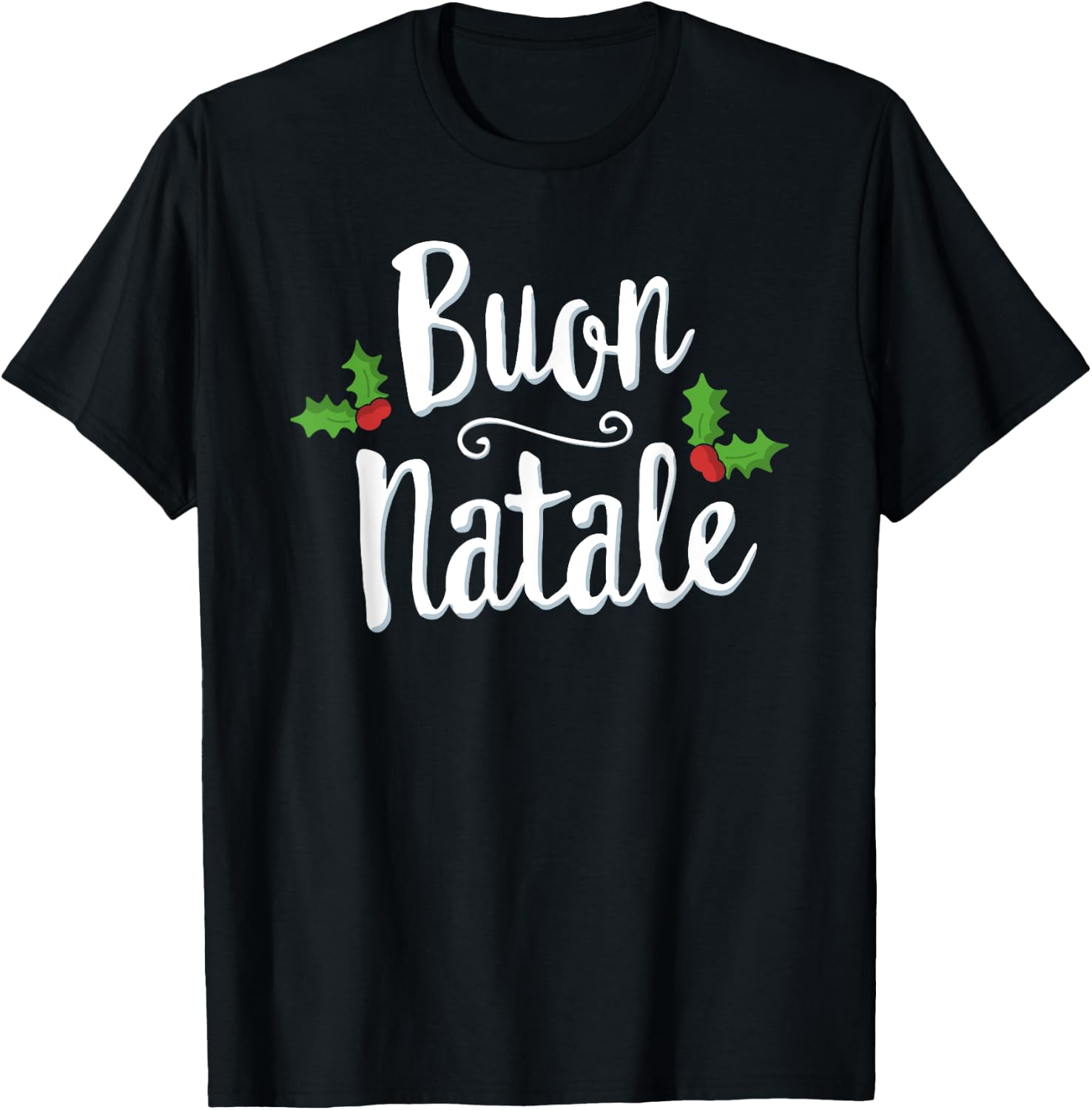 Buon Natale Christmas Italy Italian Merry Xmas T-Shirt - T-Shirt | Black