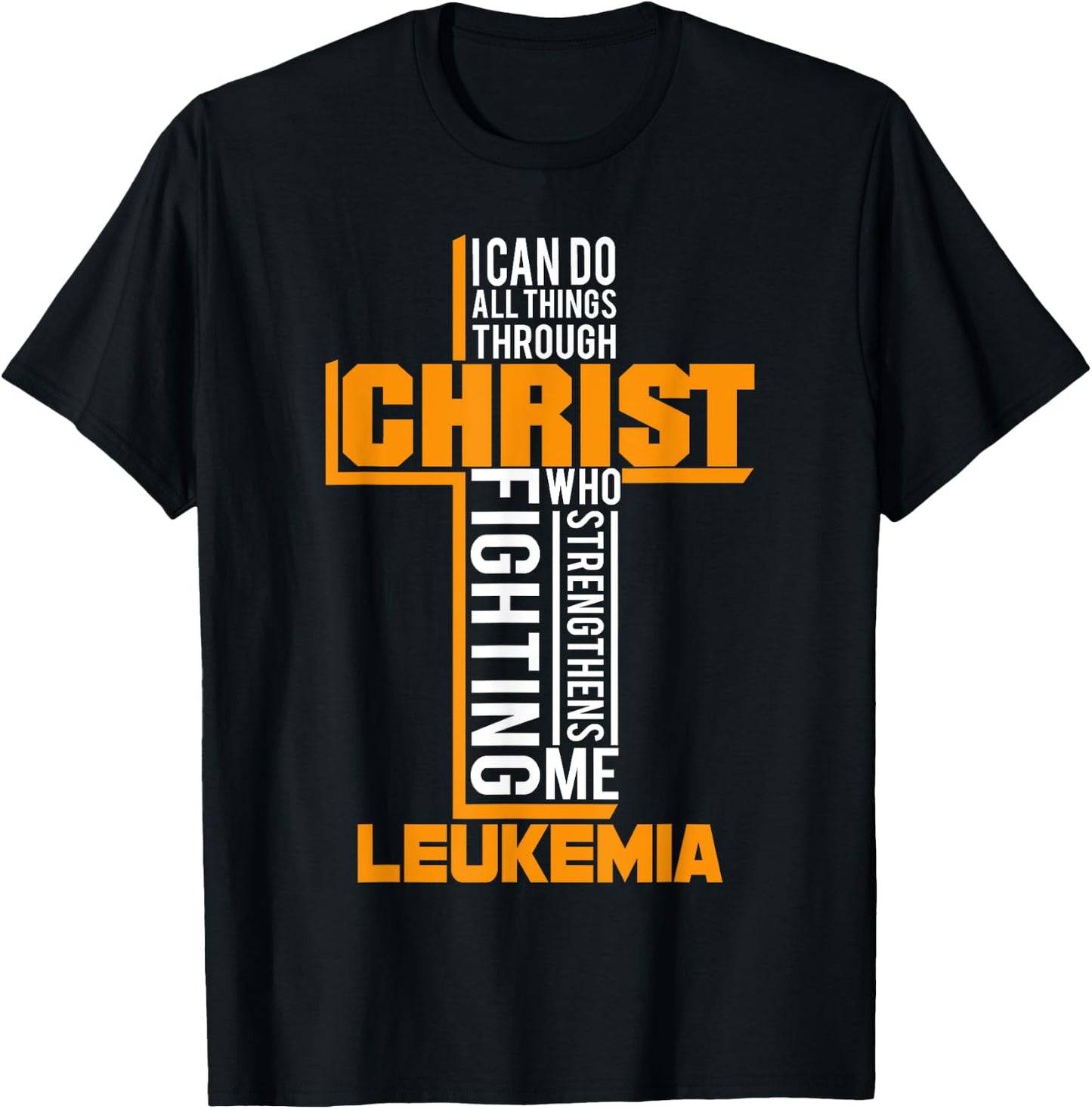 All Things Through Christ Leukemia Warrior Awareness shirt T-Shirt - T-Shirt | Black