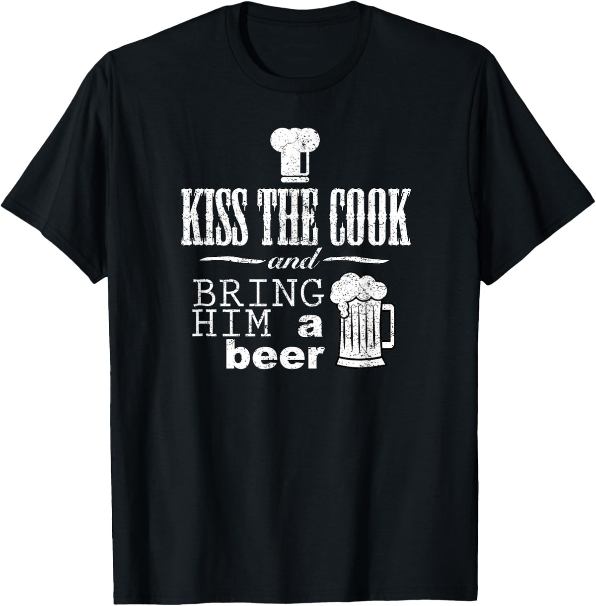 Kiss The Cook And Bring Him A Beer Funny Chef Or Bbq Shirt T-Shirt - T-Shirt | Black