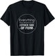 Everything You Want Is On The Other Side of Fear Shirt T-Shirt - T-Shirt | Black