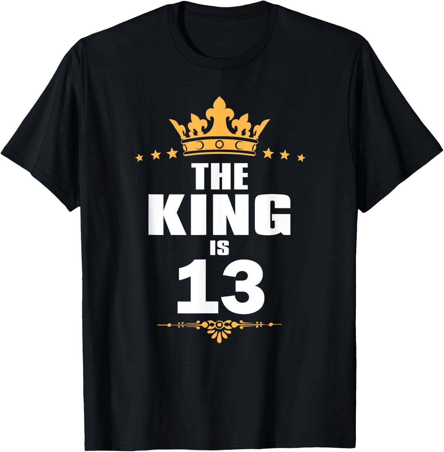 13 Years Old 13th Birthday King Crown Funny Gift T-Shirt - T-Shirt | Black