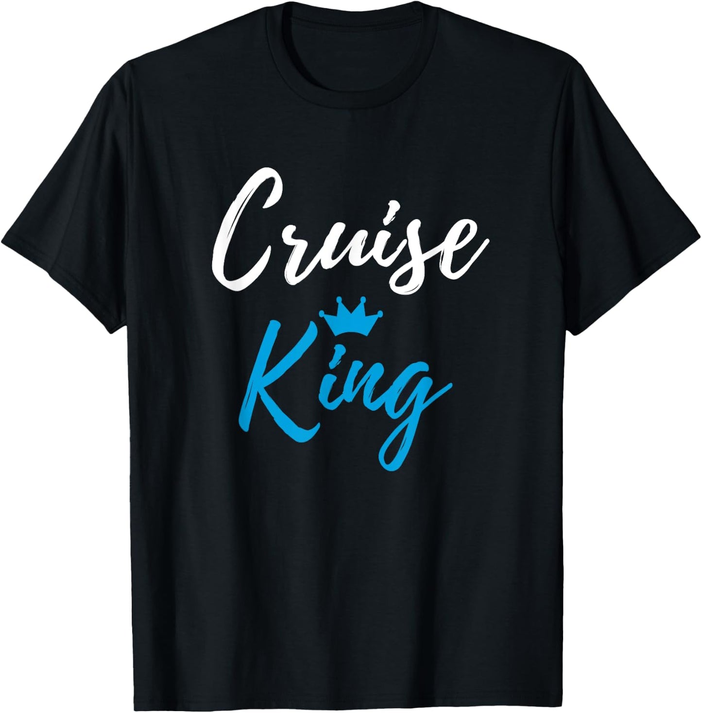 Cruise King Funny Cruise Vacation Traveler Gift T-Shirt - T-Shirt | Black
