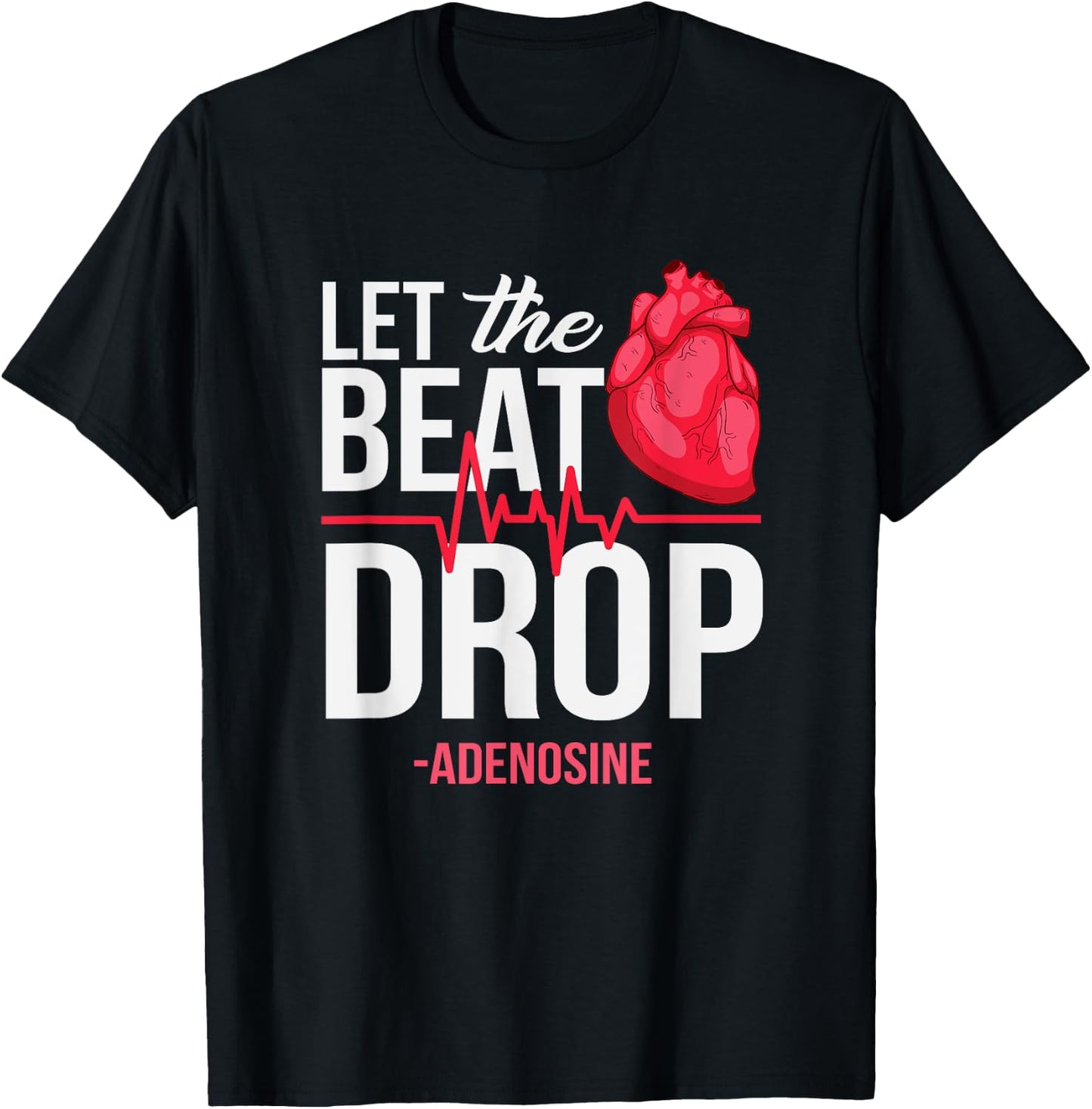 let The Beat Drop Adenosine T-Shirt - T-Shirt | Black