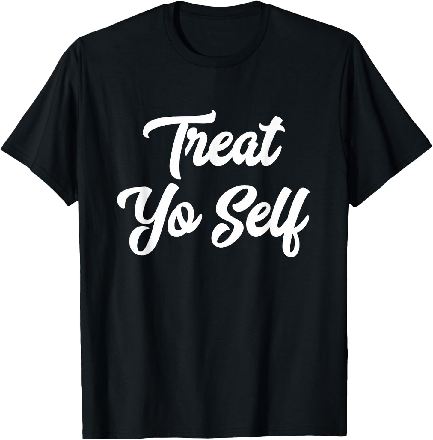 Treat Yo Self Cute T-Shirt - T-Shirt | Black