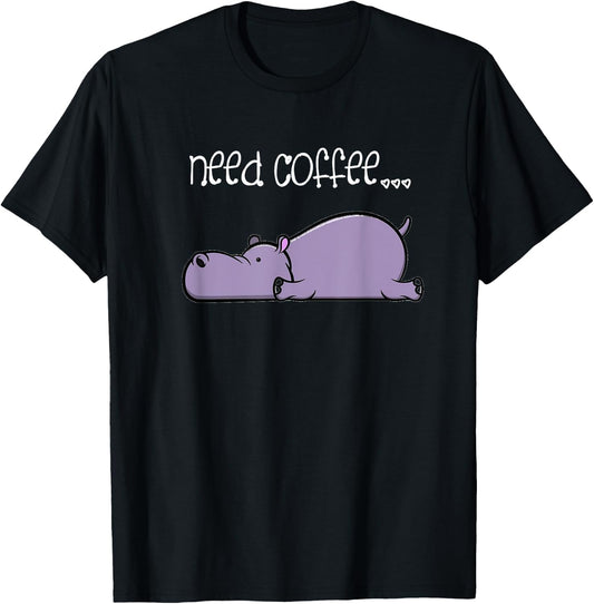 Funny Coffee Lover Sayings Lazy Hippo T-Shirt - T-Shirt | Black