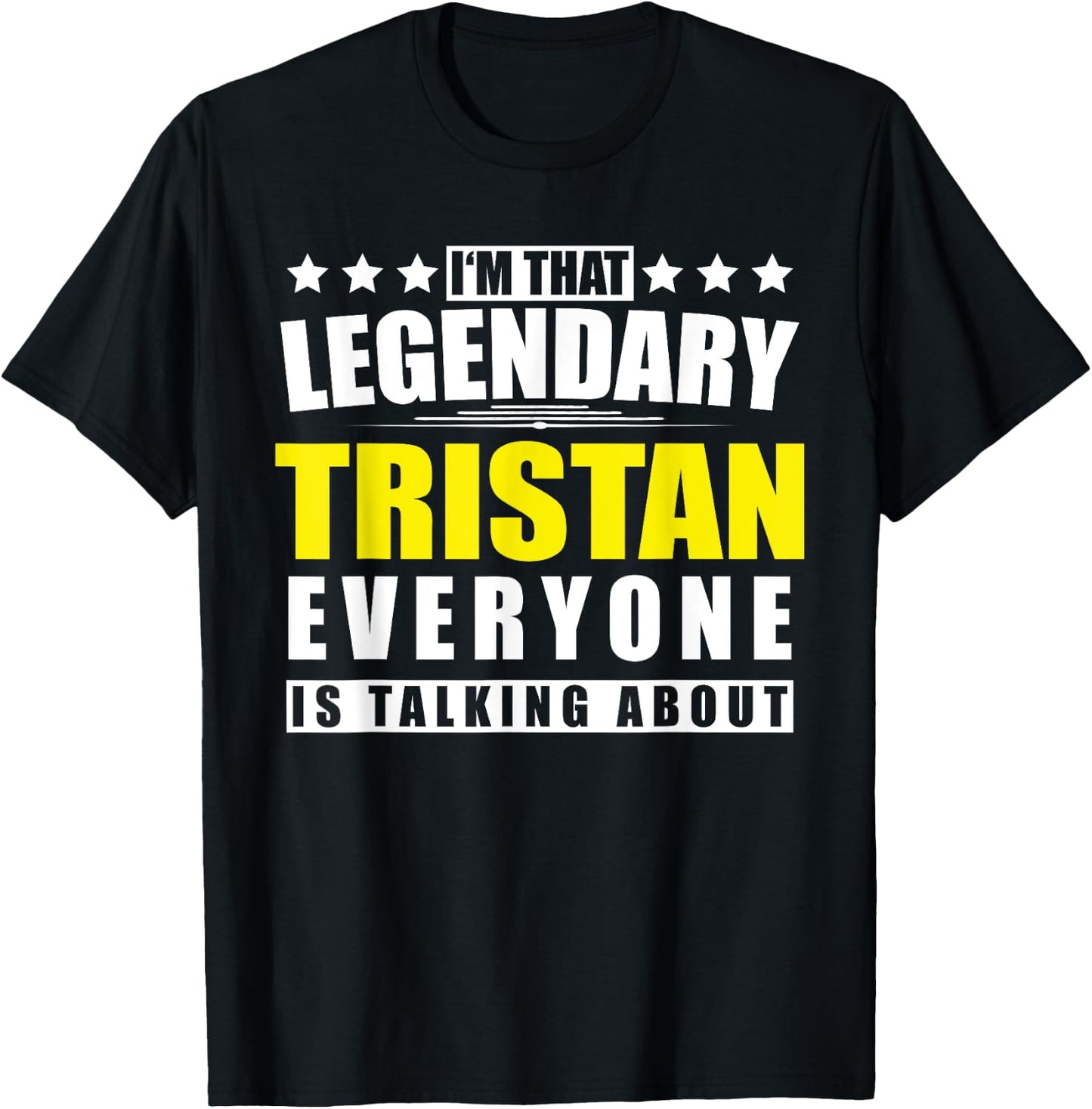 Name Tristan First Name Gifts - Funny Personalized Gift T-Shirt - T-Shirt | Black
