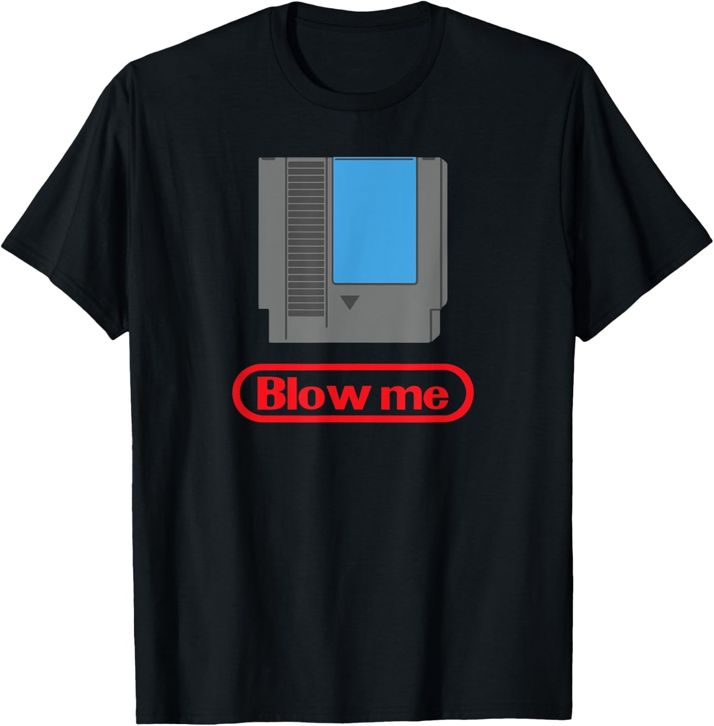 Funny Gamer Parody - Blow Me 80s Shirt T-Shirt - T-Shirt | Black