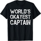 World's Okayest Captain Firefighter Police T-Shirt - T-Shirt | Black