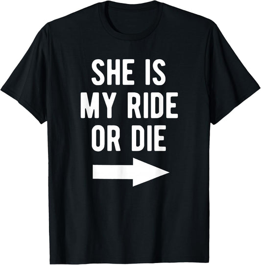 She Is My Ride Or Die Right Arrow Best Friends T-Shirt - T-Shirt | Black