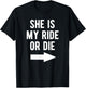 She Is My Ride Or Die Right Arrow Best Friends T-Shirt - T-Shirt | Black