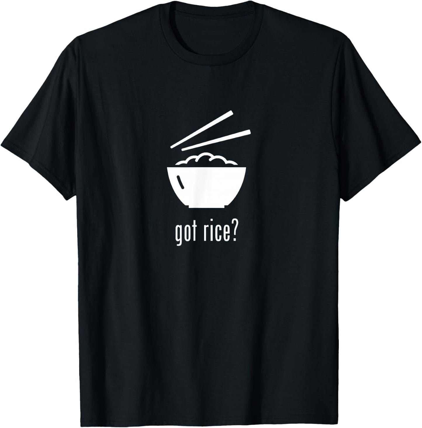 Got Rice? T-Shirt - T-Shirt | Black
