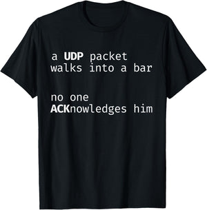 Funny Programming Joke UDP Packet T-Shirt - T-Shirt | Black