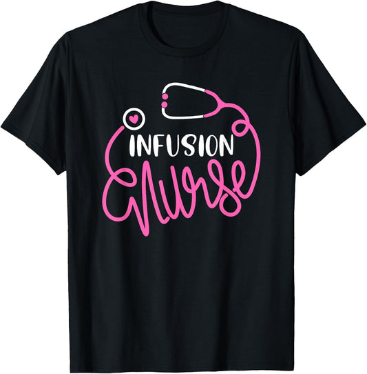 Infusion Nurse Funny RN Chemotherapy Infusion Therapy Nurse T-Shirt - T-Shirt | Black