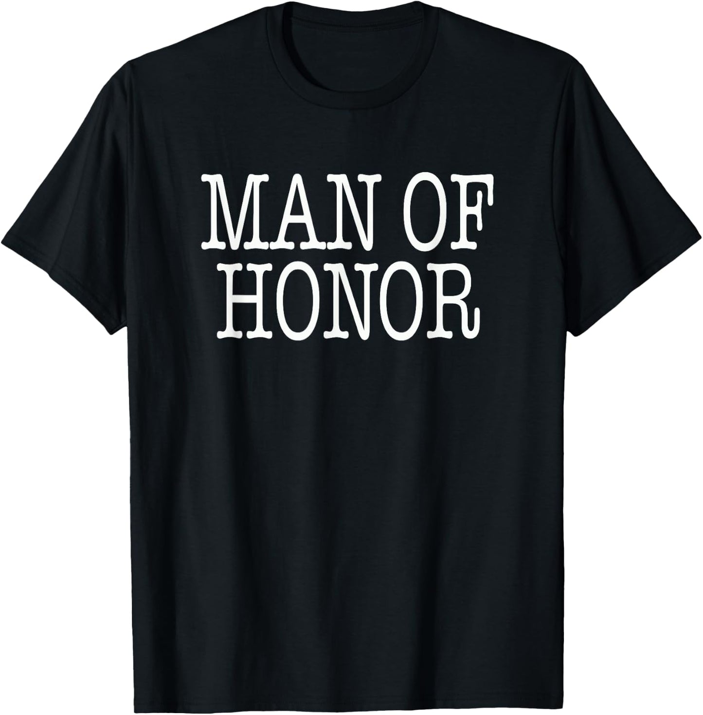 Man of Honor Wedding Shirt | Man of Honor Proposal Ask T-Shirt - T-Shirt | Black