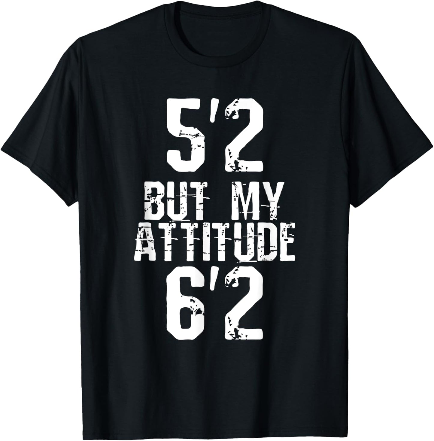 5'2 but My Attitude 6'2 T-Shirt - T-Shirt | Black