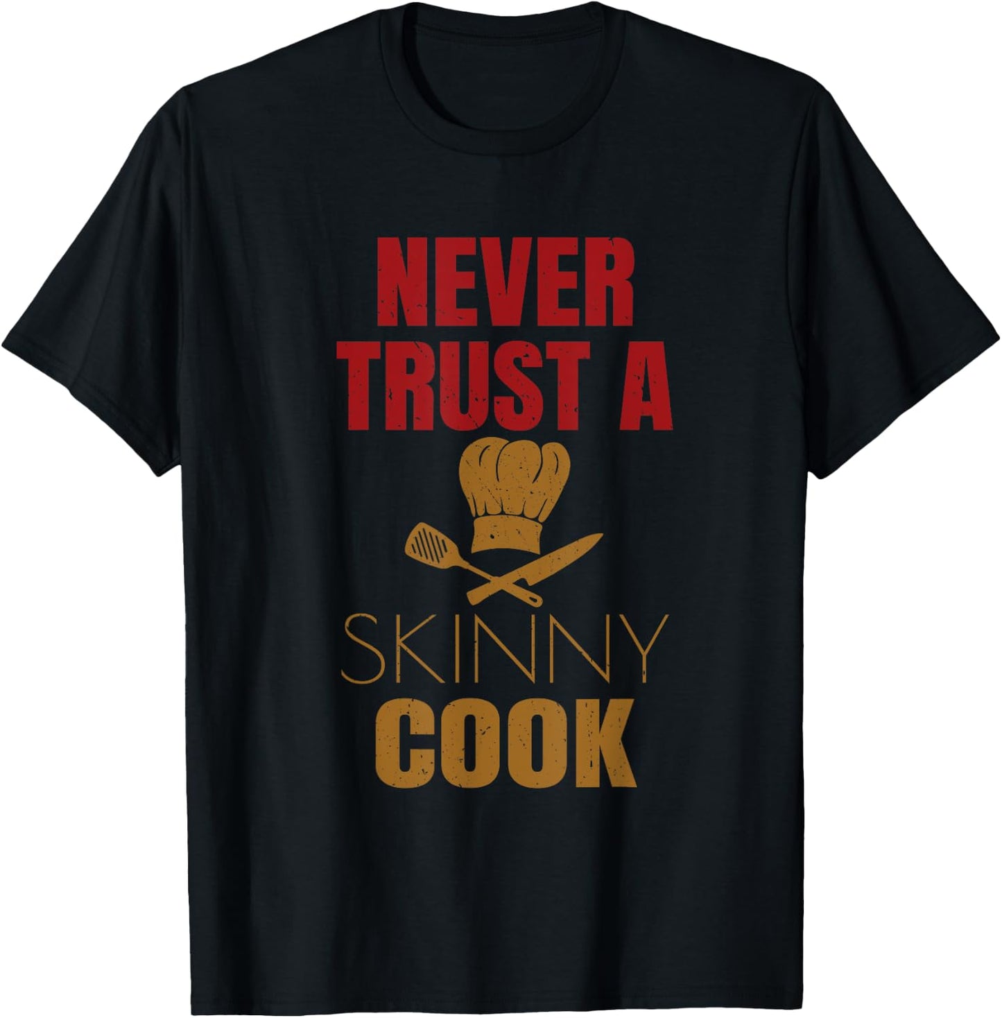 Funny Chef Cook Culinary Arts Cooking Humor Shirts Gift T-Shirt - T-Shirt | Black