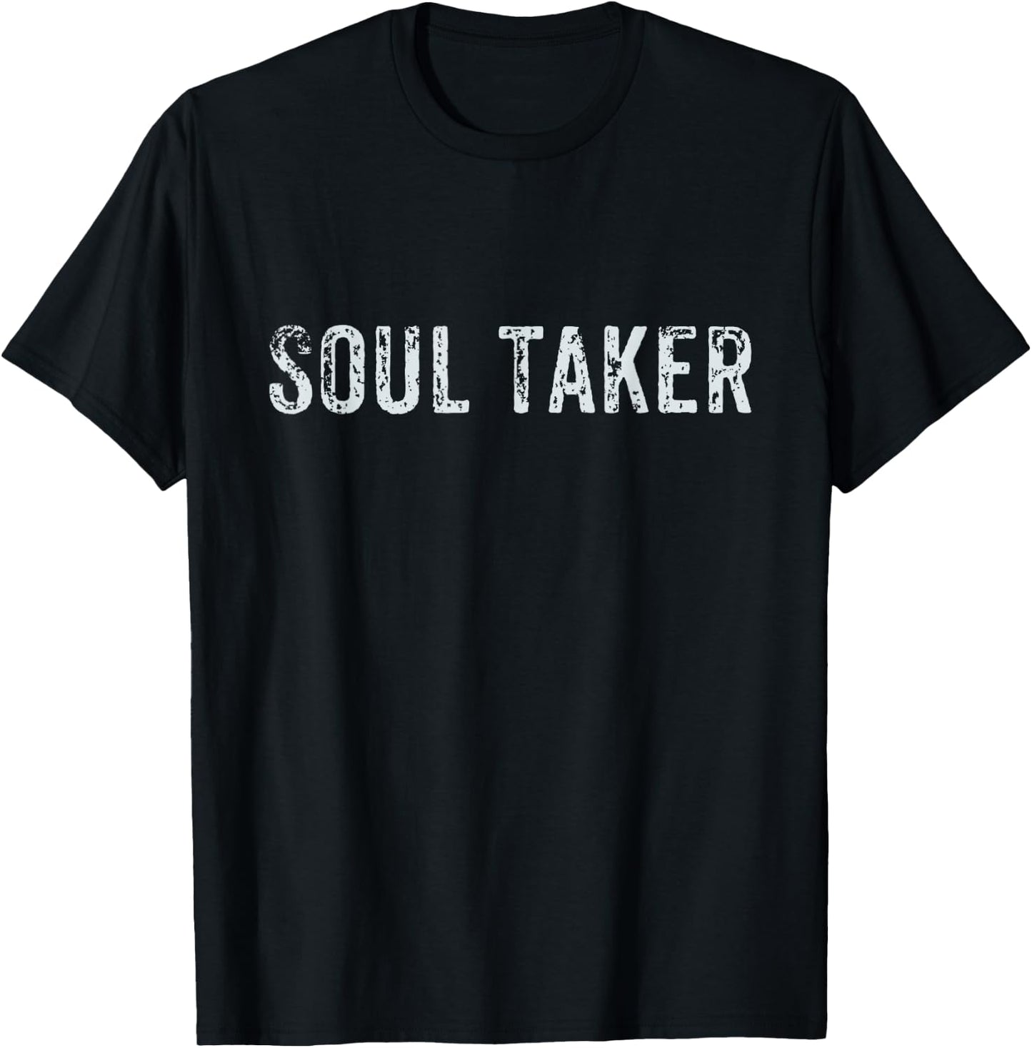 Soul Taker Motivational T Shirt T-Shirt - T-Shirt | Black