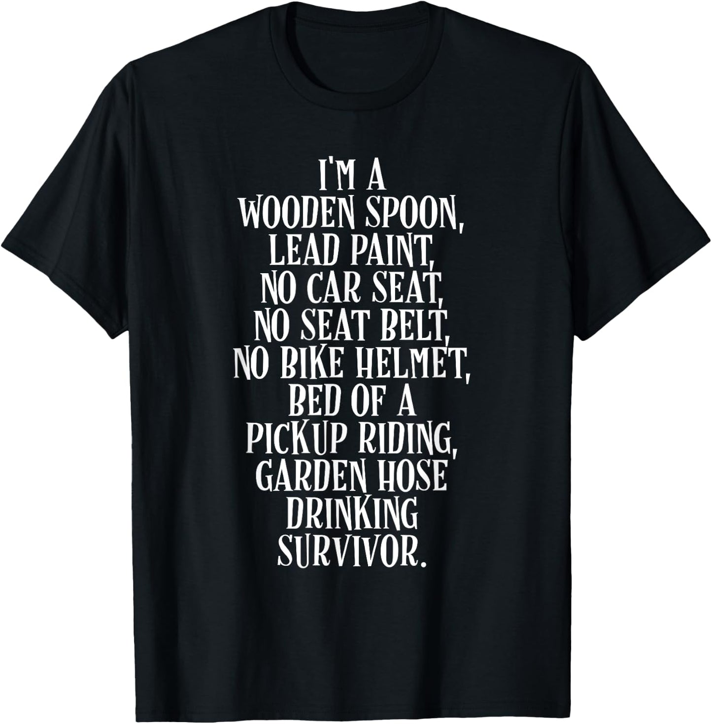 I'm a Wooden Spoon Garden Hose Drinking Survivor T-Shirt - T-Shirt | Black
