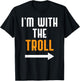 I'm With The Troll Costume Funny Halloween Couple T-Shirt - T-Shirt | Black