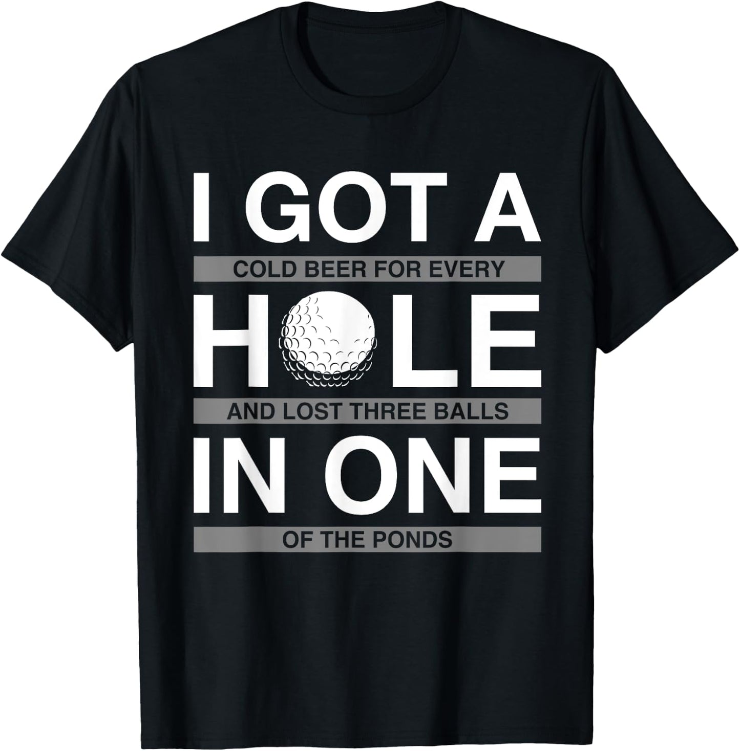 Funny Golf T Shirt I Got A Hole In One Beer Drinking T-Shirt - T-Shirt | Black