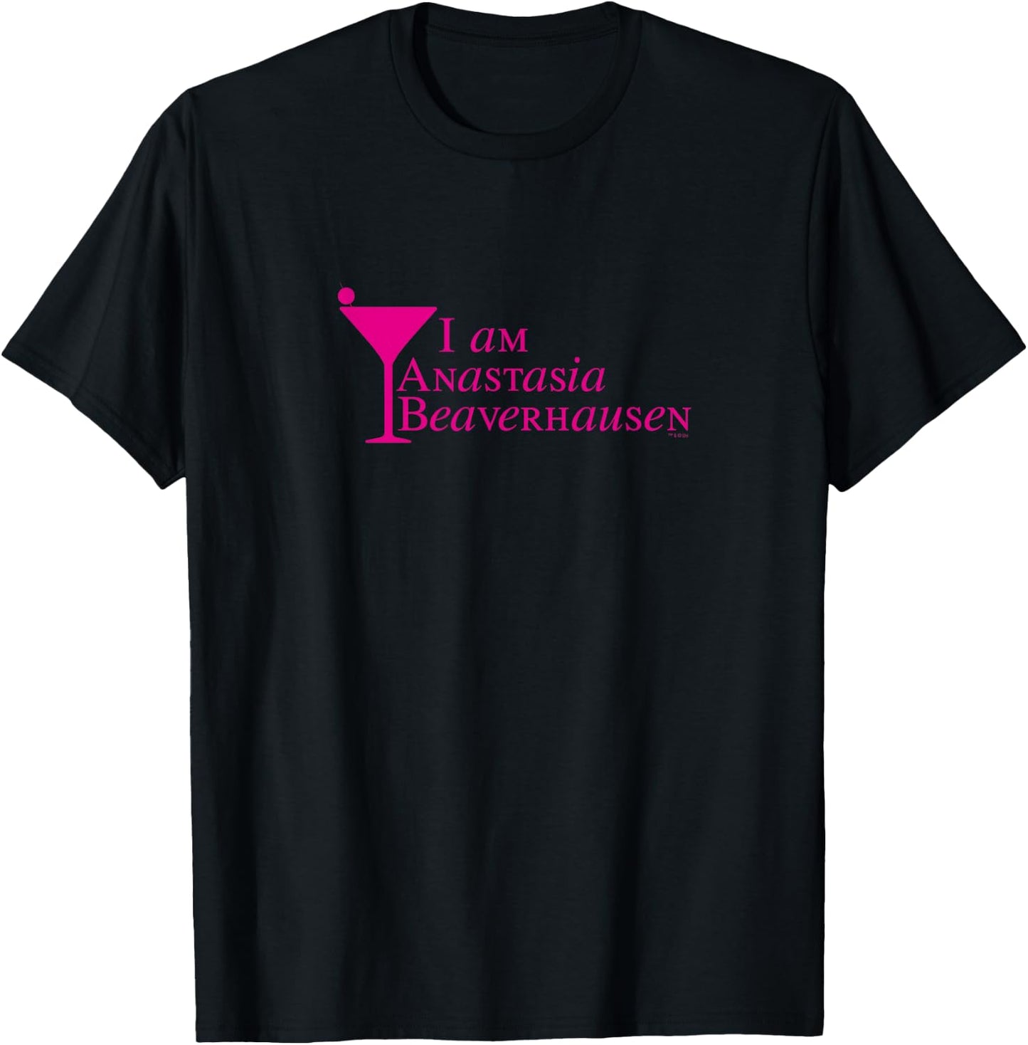 Will & Grace I Am Anastasia Beaverhausen Hilarious T-Shirt - T-Shirt | Black