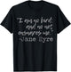 Jane Eyre Quote | Literary Books Classic Novels T-Shirt - T-Shirt | Black