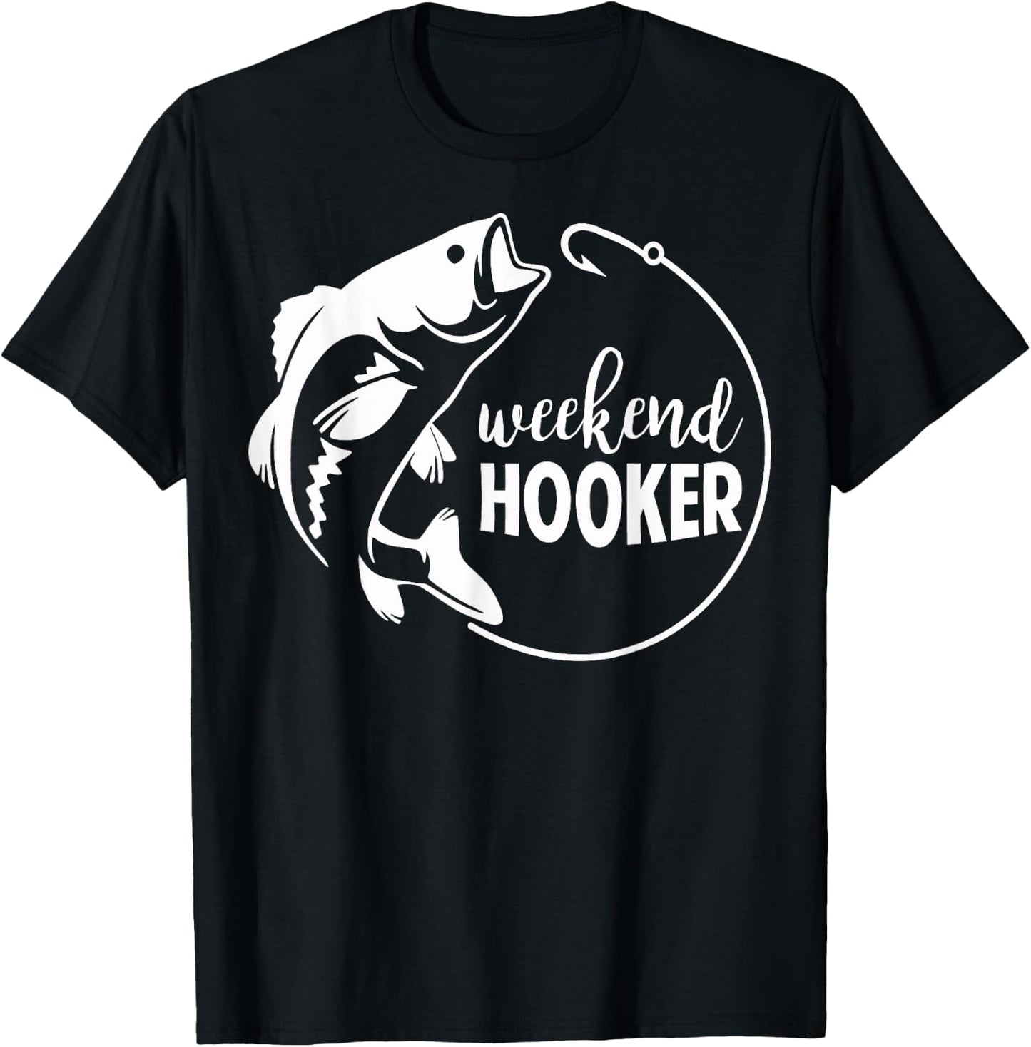 Weekend Hooker Fishing T-Shirt - T-Shirt | Black