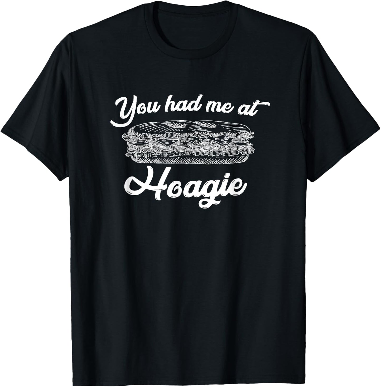 Hoagie Sub Sandwich Submarine Funny You Had Me Shirt T-Shirt - T-Shirt | Black