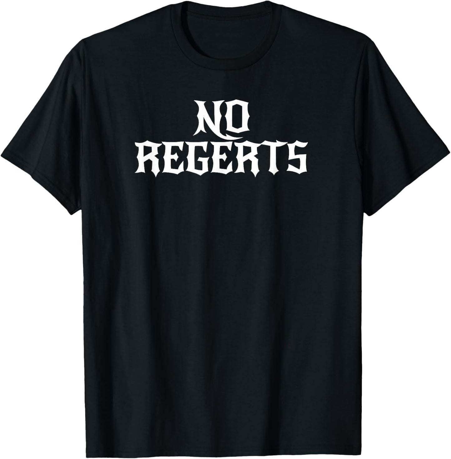 NO REGERTS Funny Misspelled Tattoo T Shirt T-Shirt - T-Shirt | Black